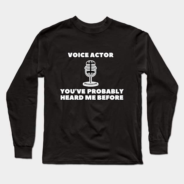 you've probably heard me before Long Sleeve T-Shirt by Fresh aus